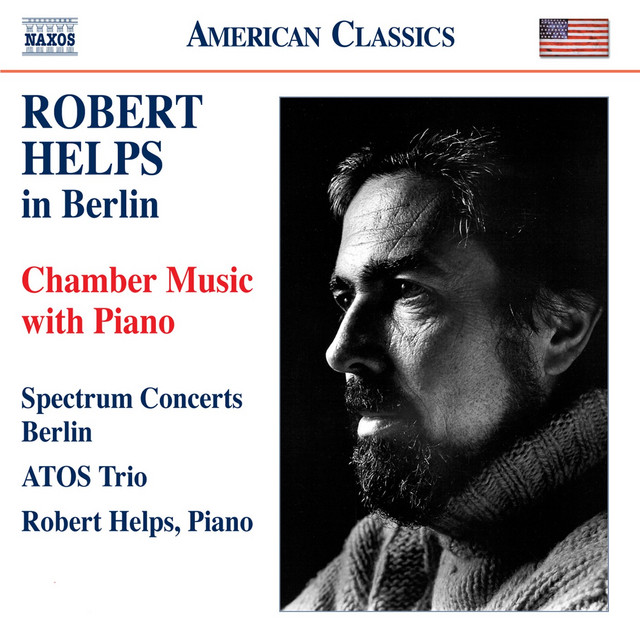 Robert Helps in Berlin - Chamber Music with Piano - Album by Robert ...