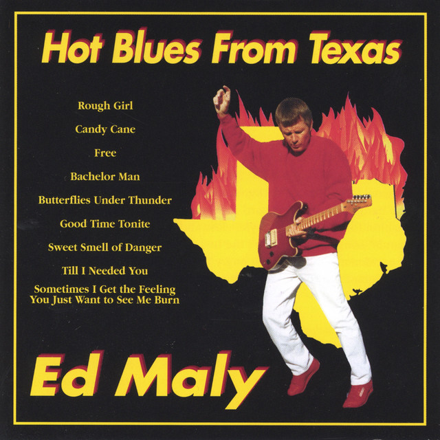 Hot Blues From Texas - Album by Ed Maly | Spotify