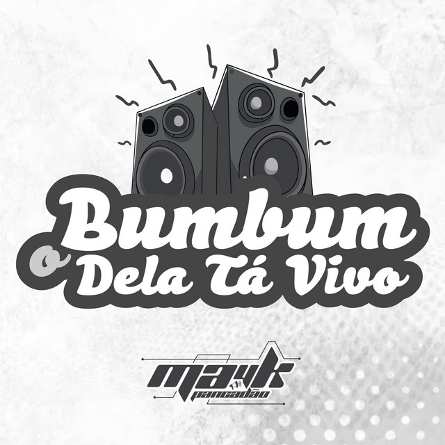O Bumbum Dela Tá Vivo