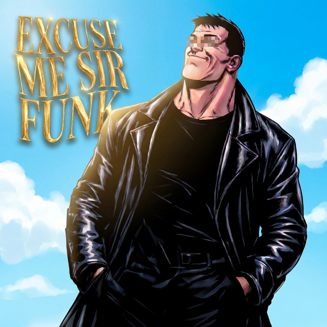 EXCUSE ME SIR FUNK