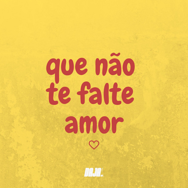 Que não te falte amor