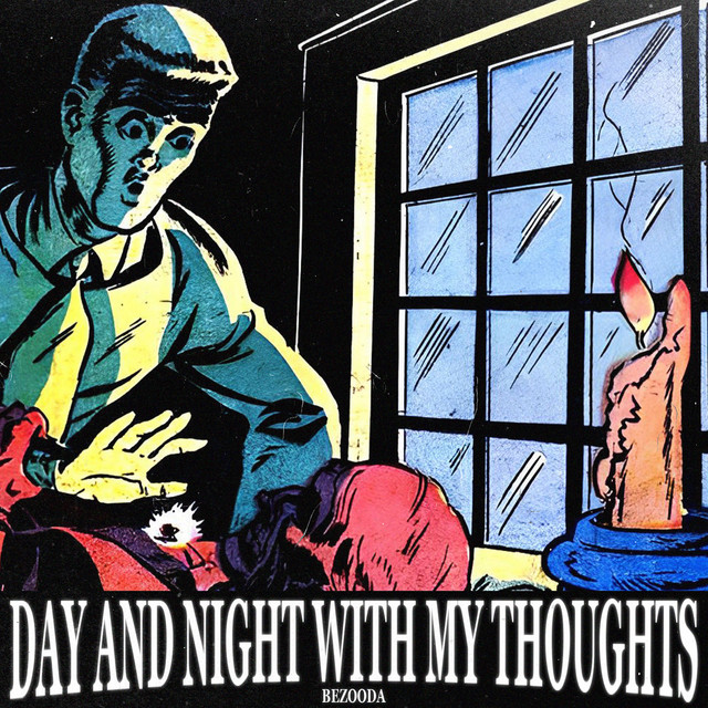 Обкладинка: Day and Night With My Thoughts — BEZOODA