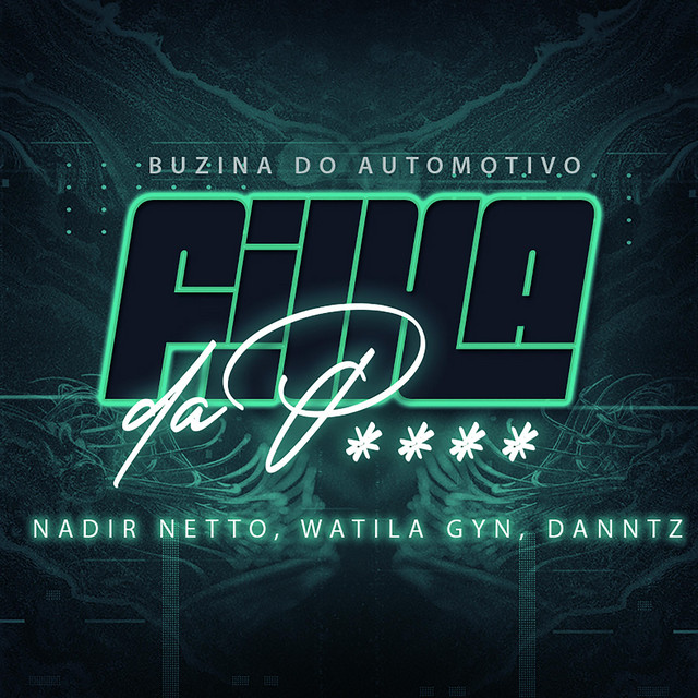 BUZINA DO AUTOMOTIVO (FILHA DA Pxxx) [ELETROFUNK]