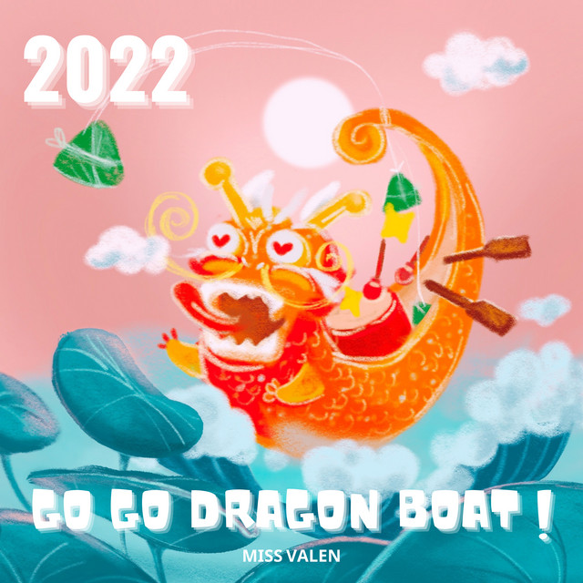 Go Go Dragon Boat 2022 - song and lyrics by Miss Valen | Spotify