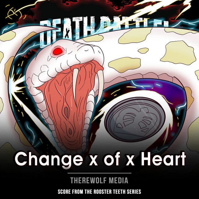 Death Battle: Change X of X Heart (From the Rooster Teeth Series) cover art