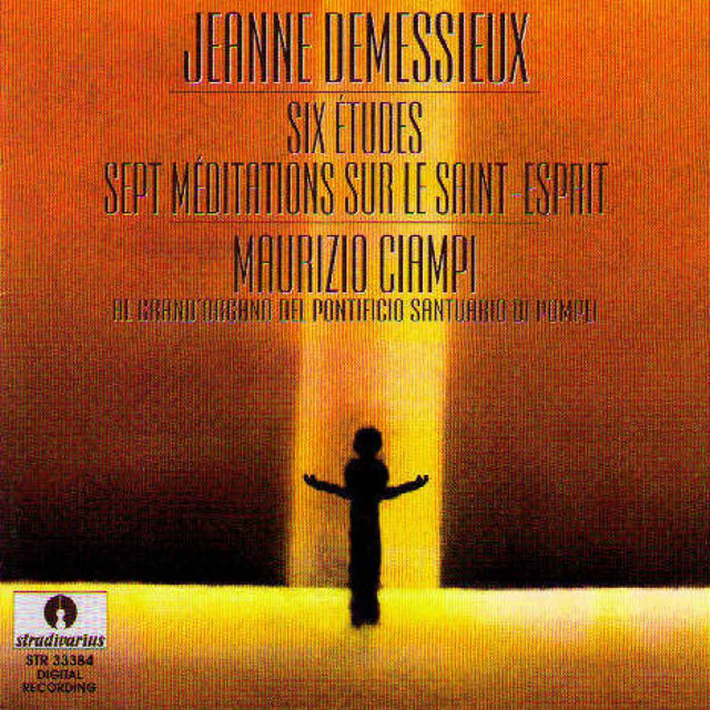 Demessieux: 6 Études, Op. 5 & 7 Meditations sur le Saint-Esprit, Op. 6
