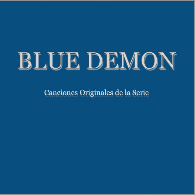 Blue Demon Si Señor