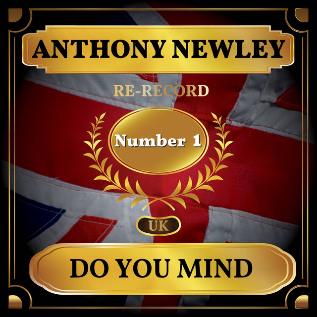 Do You Mind (UK Chart Top 40 - No. 1)