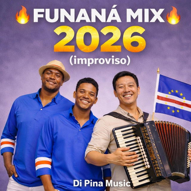 Funaná Mix 2026 - Single by Di Pina Music | Spotify