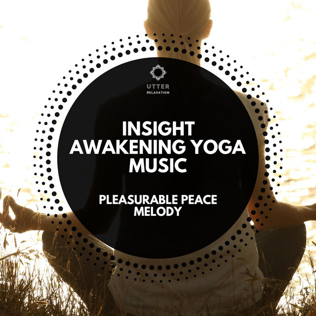 Insight Awakening Yoga Music: Pleasurable Peace Melody cover art
