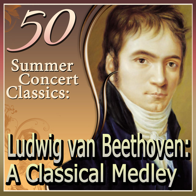 50 Summer Concert Classics: Ludwig van Beethoven: A Classical Medley cover