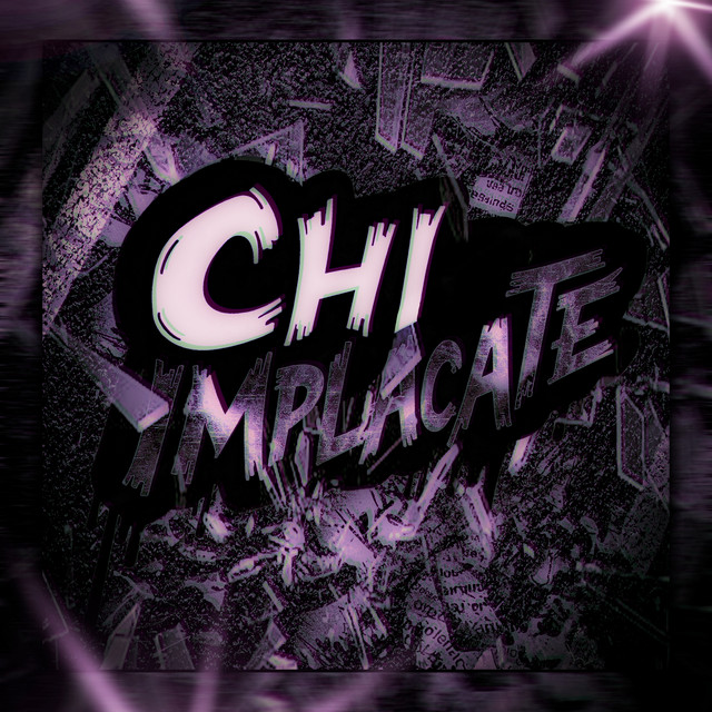 CHI IMPLACATE