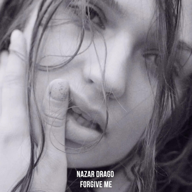 Обкладинка: Forgive Me — Nazar Drago
