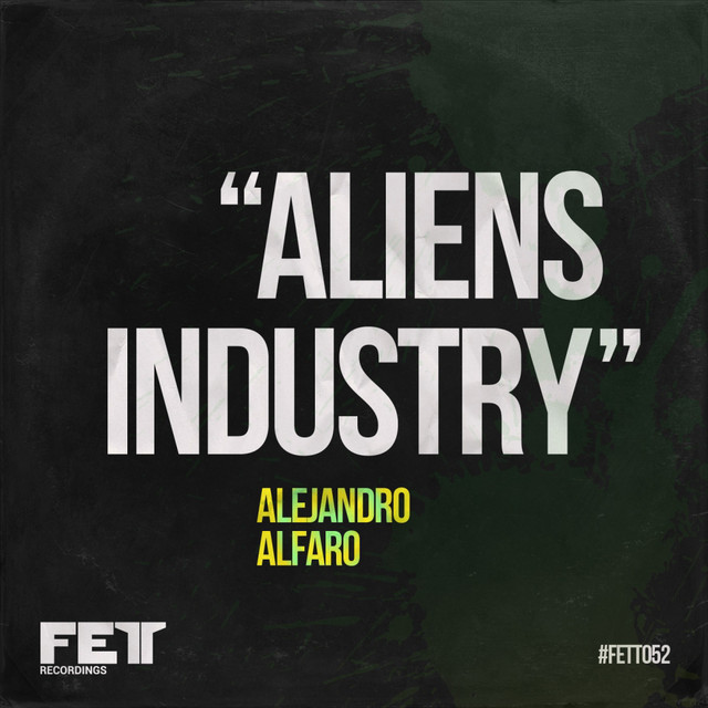 Aliens Industry - Single by Alejandro Alfaro | Spotify