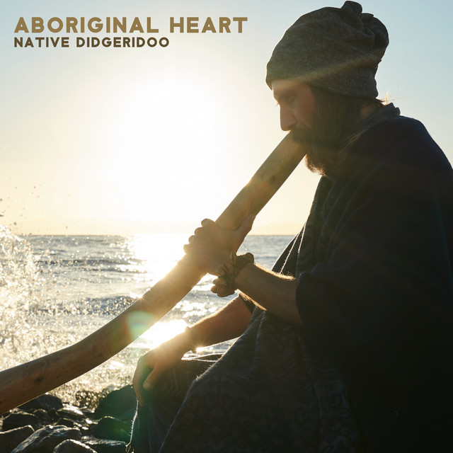 Aboriginal Heart: Native Didgeridoo Music for Deep Shamanic Trance cover art