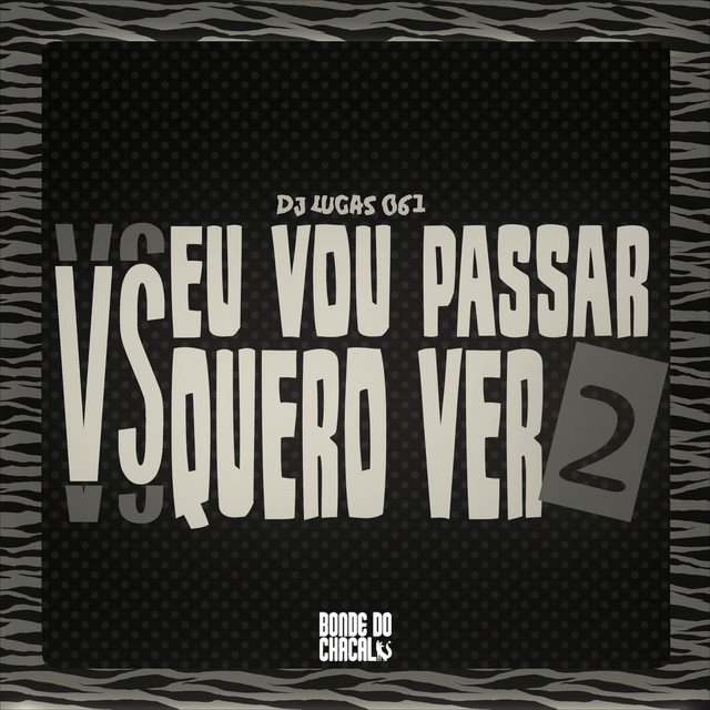 Eu Vou Passar Vs Quero Ver 2