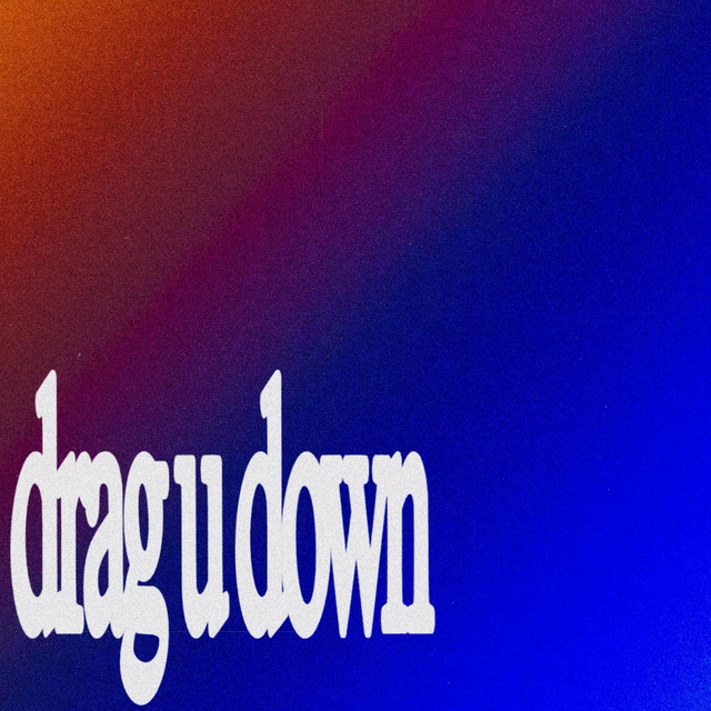 drag u down