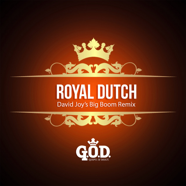Royal Dutch (David Joy's Big Boom Remix) by Gospel of Dance album cover