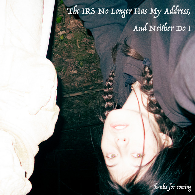 The IRS No Longer Has My Address, And Neither Do I album image