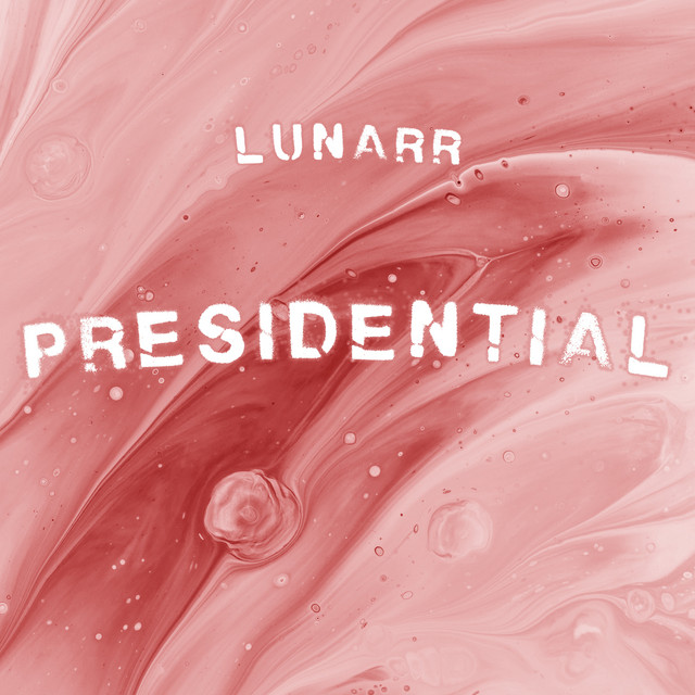 presidential-song-and-lyrics-by-lunarr-spotify