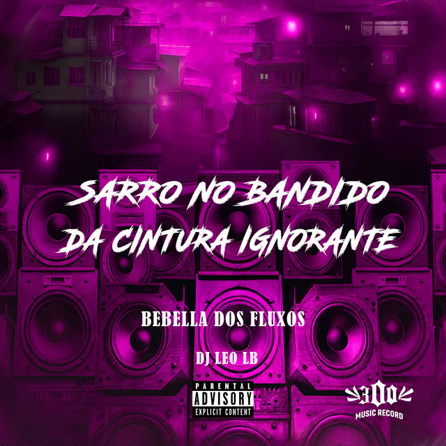 SARRO NO BANDIDO DA CINTURA IGNORANTE