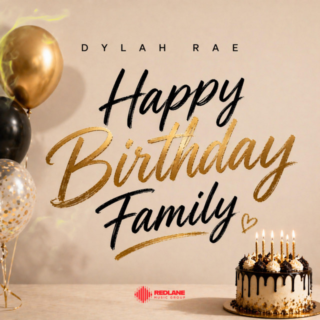 Happy Birthday Family - song and lyrics by Dylah Rae | Spotify