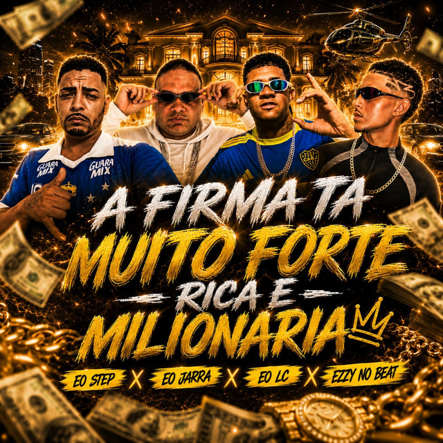 A Firma Ta Muito Forte, Rica e Milionaria
