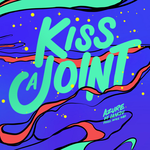Kiss a Joint (feat. Iamsu!) artwork