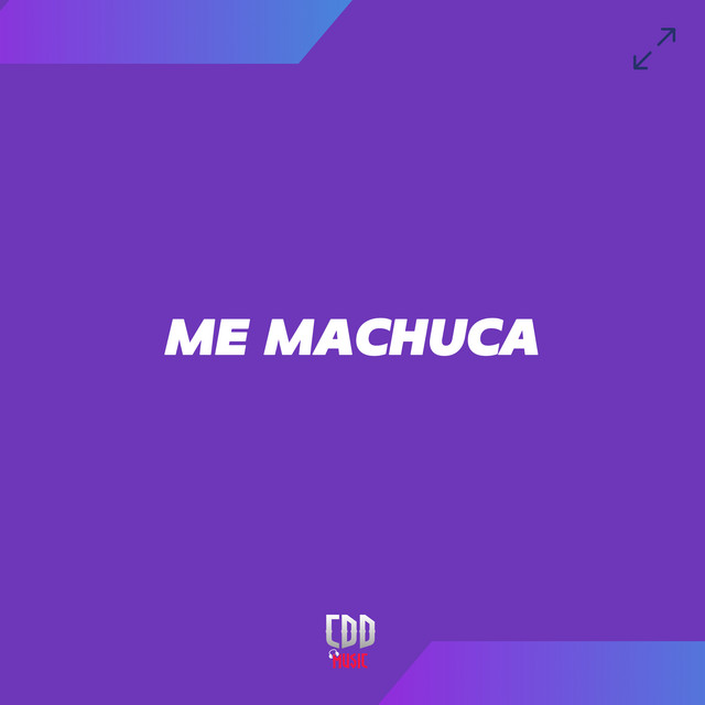 ME MACHUCA