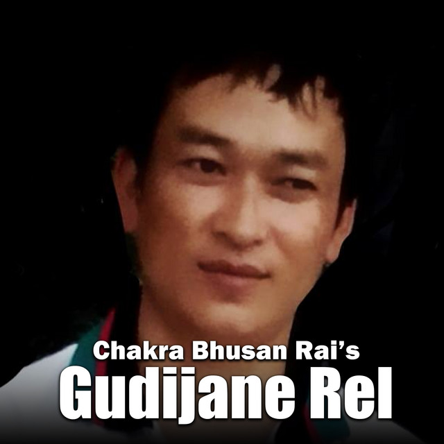 Gudijane Rel - Album by Chakra Bhusan Rai | Spotify