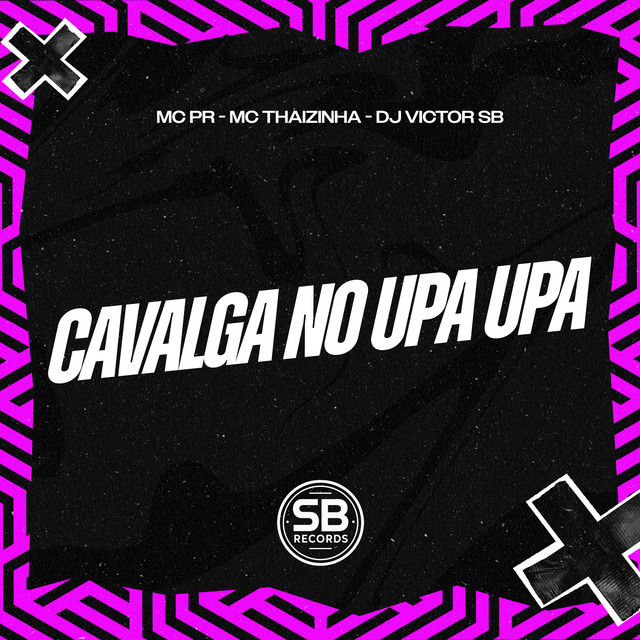 MC Thaizinha, MC PR, Dj Victor SB – CAVALGA NO UPA UPA