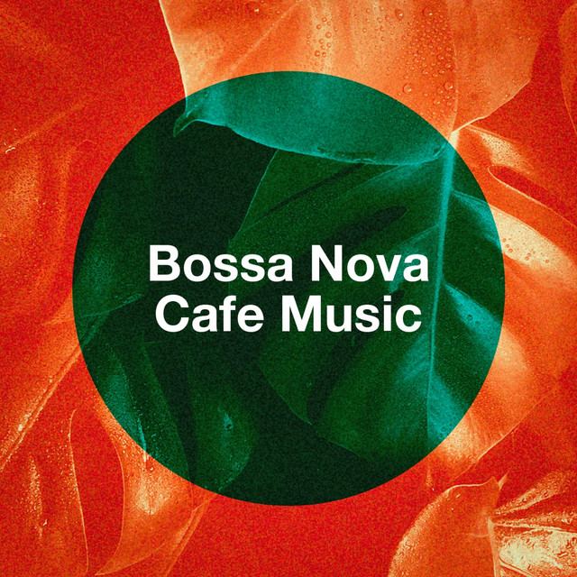 Bossa Nova Cafe Music cover art