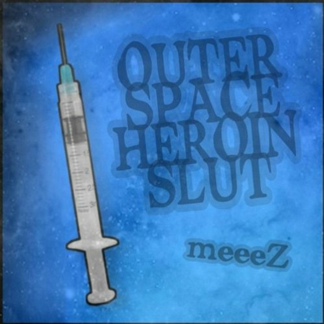 OUTER SPACE HEROIN SLUT cover art