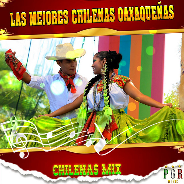 Las Mejores Chilenas Oaxaqueñas