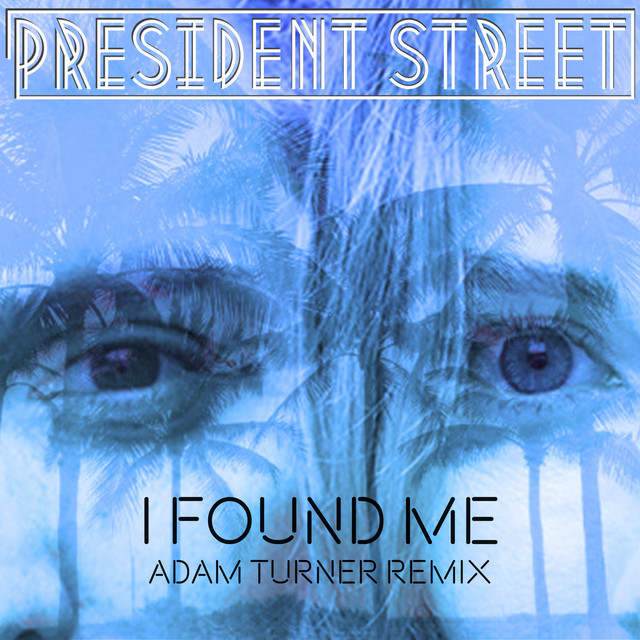 I Found Me (Adam Turner Remix)