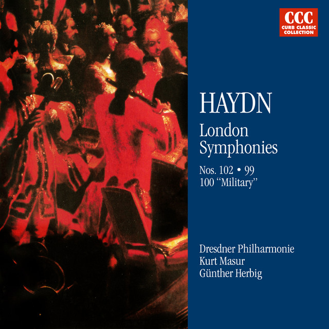 Haydn: London Symphonies Nos. 99, 100 & 102 - Compilation by