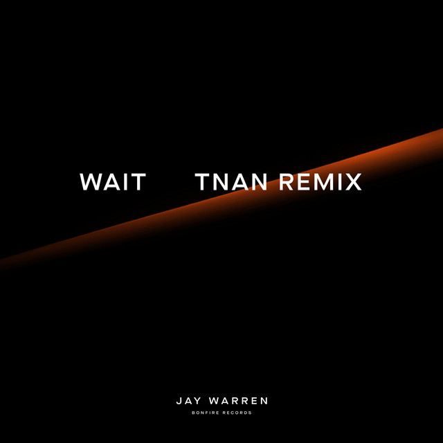 Wait - TNAN Remix