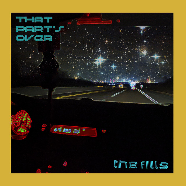 That Part's Over - Single by The Fills | Spotify