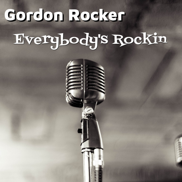 Everybody's Rockin - Album by Gordon Rocker | Spotify