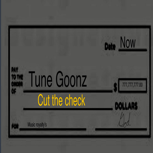 Cut the check - song and lyrics by Tune Goonz | Spotify