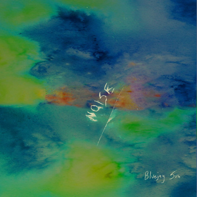 Noise - Single by Bluejay Sun | Spotify