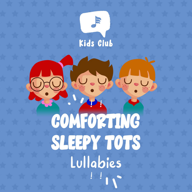 Comforting Sleepy Tots Lullabies ! ! - Album by Bedtime Baby | Spotify
