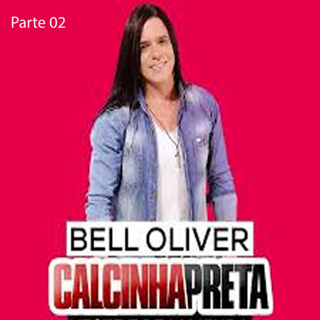 Bell Oliver & Calcinha Preta - Parte 02 cover art