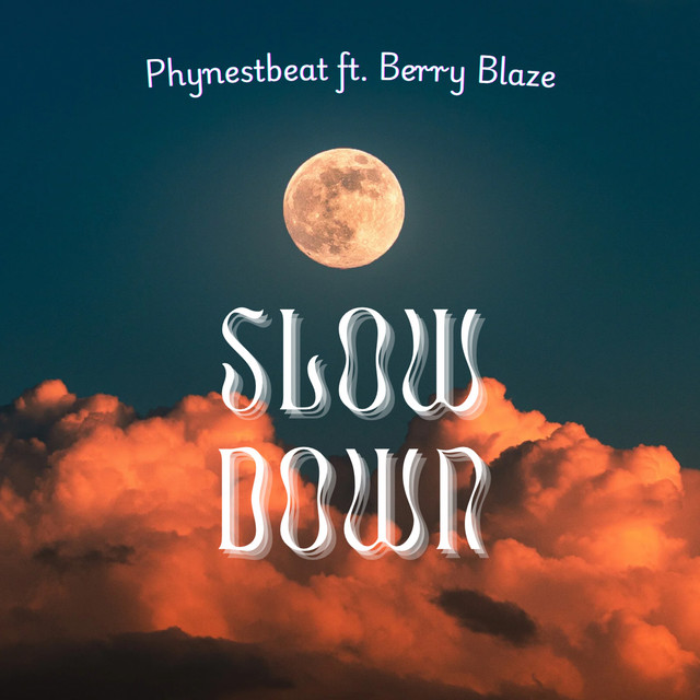 phynestbeat, Berry Blaze – Slow Down