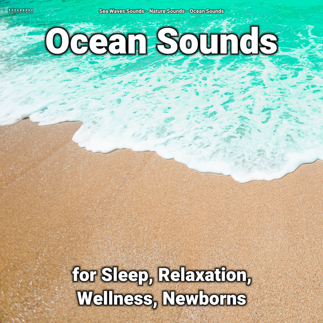 ! ! ! ! ! ! ! ! ! Ocean Sounds for Sleep, Relaxation, Wellness, Newborns cover art
