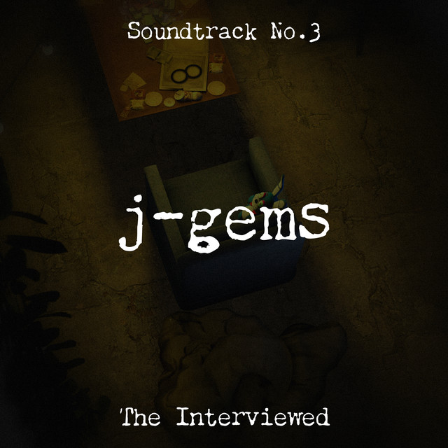 The Interviewed: Soundtrack Vol.3 - Album by j-gems | Spotify