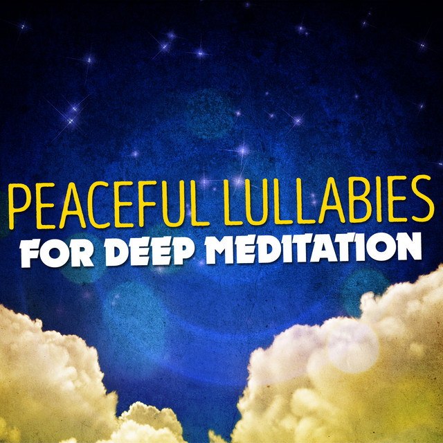 Peaceful Lullabies for Deep Meditation cover art