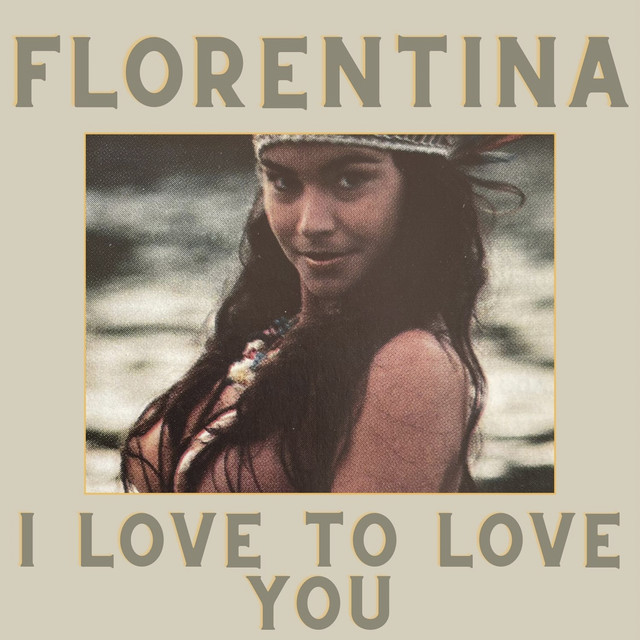 Florentina (I Love to Love You) cover art