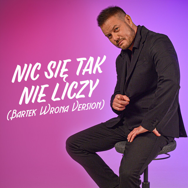 Nic Się Tak Nie Liczy (Bartek Wrona Version) cover