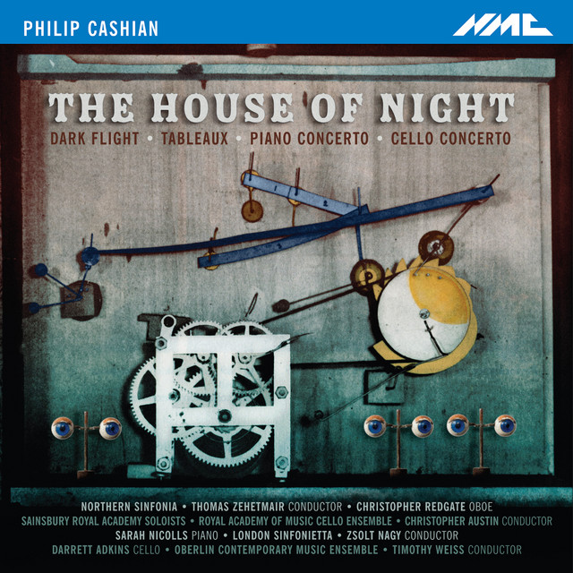 Philip Cashian: The House of Night, Dark Flight & Other Works — Philip Cashian